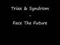 Triax & Syndrom - Face The Future