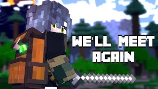 We'll Meet Again (Minecraft  Animation) | Collab