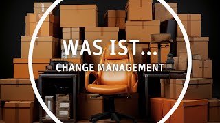 Was ist... Change Management?