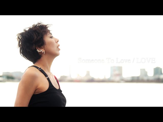 Love - Someone to Love