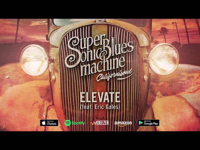 Supersonic Blues Machine - Elevate