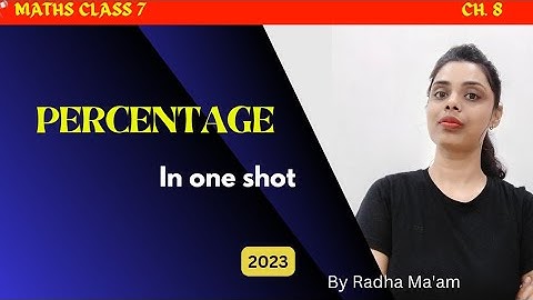 PERCENTAGE One Shot video | Class 7 Perfect Maths By Radha Ma