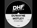 Duwayne motley  forever original mix