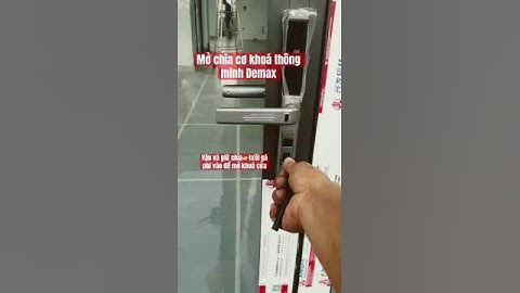 Mở chìa cơ Sl601 #khoadientu #khoathongminh #demax #khoavantay