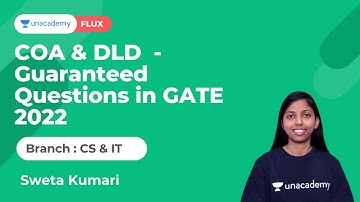 COA & DLD | Guaranteed Questions in GATE 2022 | Unacademy Flux by Sweta Kumari