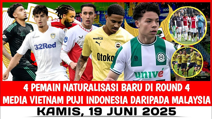 🔥4 PEMAIN NATURALISASI BARU DI ROUND 4~10 Berita Timnas Indonesia~Kamis 19 Juni 2025