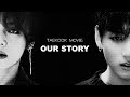 TAEKOOK MOVIE: OUR STORY [ NOT FULL ( READ DESC ) ] ( #TaekookMovieOurStory )