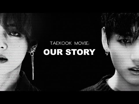 видео: TAEKOOK MOVIE: OUR STORY [ NOT FULL ( READ DESC ) ] ( #TaekookMovieOurStory )