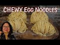 How to make chinese egg noodles at home easy to get a chewy texture