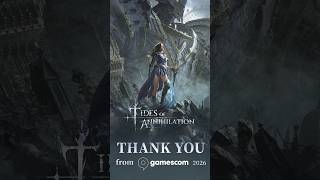 Tides of Annihilation | Thank You from gamescom 2026