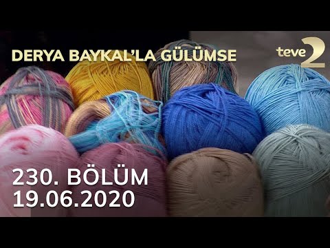 Derya Baykal'la Gülümse 230. Bölüm - 19 Haziran 2020 FULL BÖLÜM İZLE!