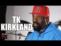 TK Kirkland: I Got Shot in the Neck by a Guy Who Shot Up the Club Over a Spilled Drink (Part 8)