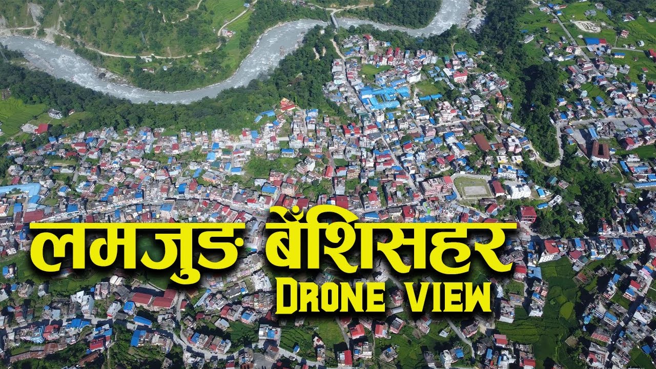 Lamjung Basisahar ... DRONE VIEW// बेँशिसहर ।