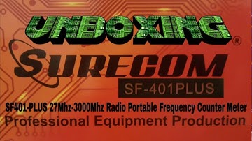 unboxing SF401-PLUS 27Mhz-3000Mhz Radio Portable Frequency Counter Meter with CTCCSS/DCS Decoder