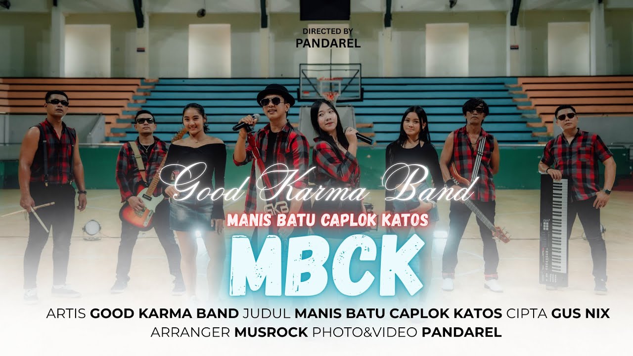 GOOD KARMA BAND - MANIS BATU CAPLOK KATOS // Official Music Video // Lagu Bali Paling Populer