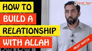 🚨HOW TO BUILD A RELATIONSHIP WITH ALLAH ?🤔 ᴴᴰ - Nouman Ali Khan