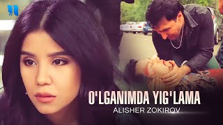 Alisher Zokirov - O'lganimda yig'lama (Official Music Video)