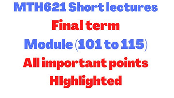 Mth621 short lecture (Topic 101 to 115)||All Objective and subjective Highlighted