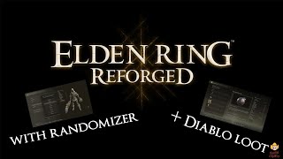 Elden Ring - Reforged, Randomized, and Diablo Loot Highlights