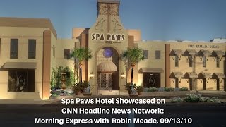 Spa paws hotel: cnn headline news ...