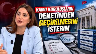 Gülizar Şengül Peçen : Kamu Kuruluşların Denetimden Geçirilmesini Isterim