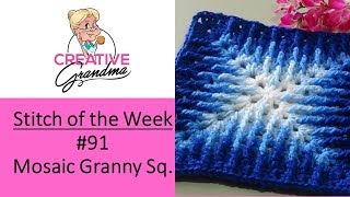Stitch of the Week # 91 Mosaic Granny Square  Crochet Tutorial