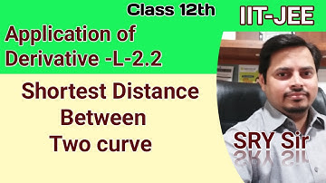 Application of Derivative -L-2.2( Shortest Distance between two Curves )