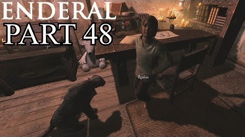 ENDERAL SILVERGROVE - Gameplay Walkthrough Part 48 - PC Let