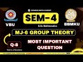 VBU & BBMKU SEM-4 MJ-6 Q-8 MOST IMPORTANT QUESTION GROUP THEORY | MJ-6 GROUP THEORY PYQ SOLUTION