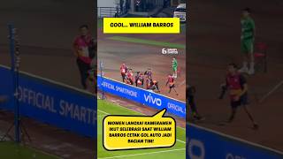 KAMERAMEN IKUT SELEBRASI SAAT William Barros CETAK GOL ‼️ MOMEN LANGKA DI PINGGIR LAPANGAN 🤣