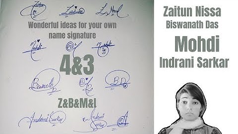 Indrani Sarkar, Zaitun Nissa,Mahdi and Biswanath Das name signatures#name signature with arooj