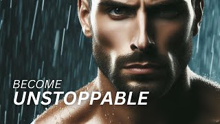 BECOME UNSTOPPABLE AND WIN - Motivational Speech