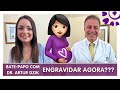 POSSO ENGRAVIDAR EM ÉPOCA DE COVID? CONVERSA COM DR ARTUR DZIK - INFERTILIDADE E REPRODUÇÃO HUMANA