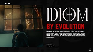 EVOLUTION - Idiom (OFFICIAL MUSIC VIDEO)