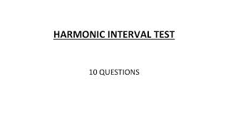 HARMONIC INTERVAL TEST