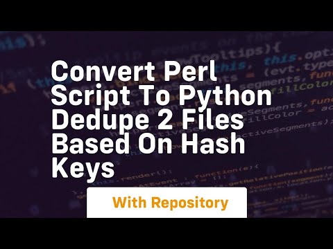 Convert Perl script to Python dedupe 2 files based on hash keys