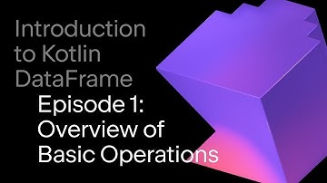 Kotlin DataFrame Overview | Data Science with Kotlin