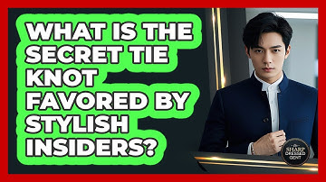 What Is The Secret Tie Knot Favored By Stylish Insiders? - The Sharp Dressed Gent