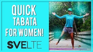 Quick Full Body Tabata Workout For Women (Feel the BURN!)