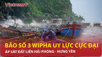 KHẨN: Bão số 3 Wipha đã áp sát đất liền, tâm bão bùng nổ ở Bắc Bộ với uy lực cực khủng gió cấp 13