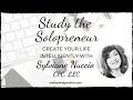 Study The Solopreneur - Create Your Life Intelligently with Sylviane Nuccio