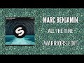 All The Time (Warriørs Edit) - Marc Benjamin