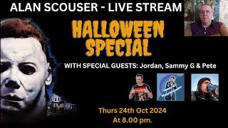 ALAN SCOUSER SPECIAL HALLOWEEN LIVE STREAM - Thurs 24th October 2024 at 8.00 pm.