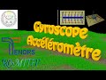 Accéléromètre & Gyroscope