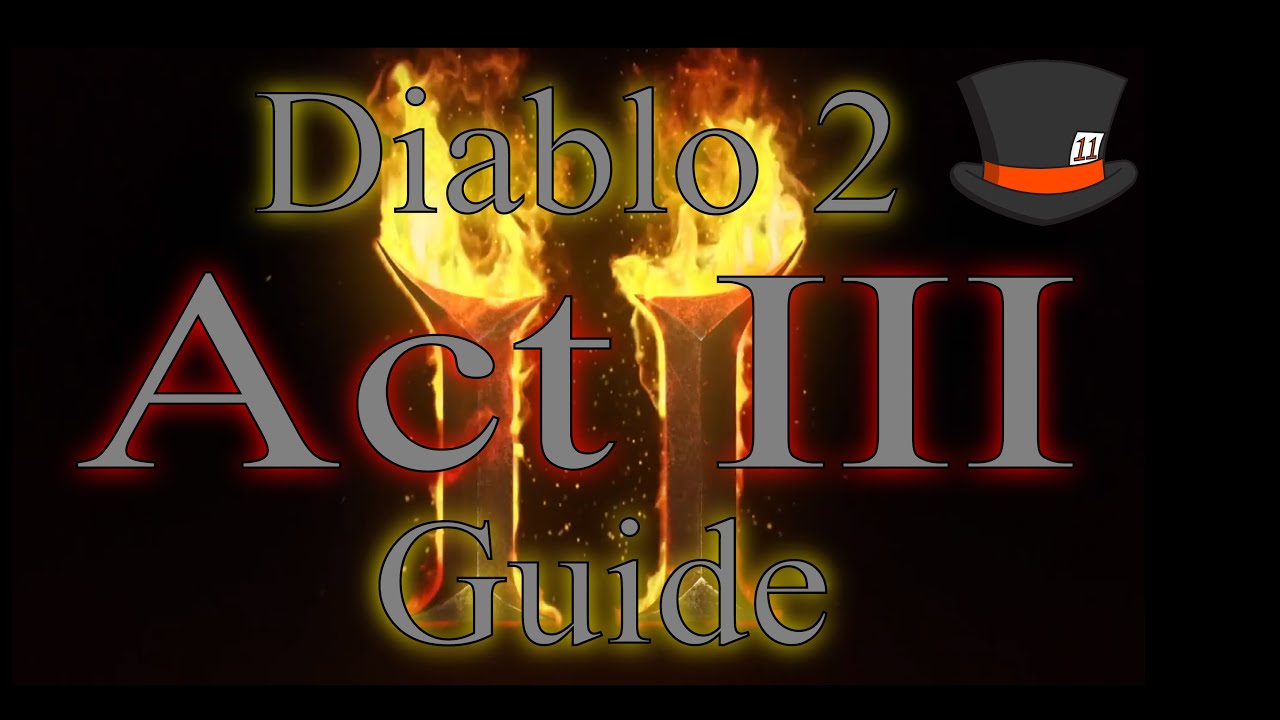 Diablo 2 Act 3 Walkthrough YouTube diablo-2-act-3-walkthrough-youtube