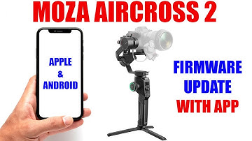 Moza Aircross 2 Firmware Update on Mobile Device/Smart Phone w/ Master App [Android/Apple Tutorial]
