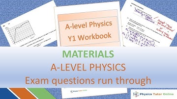 MATERIALS EXAM QUESTIONS - A/AS PHYSICS (RUN THROUGH WITH TIPS)