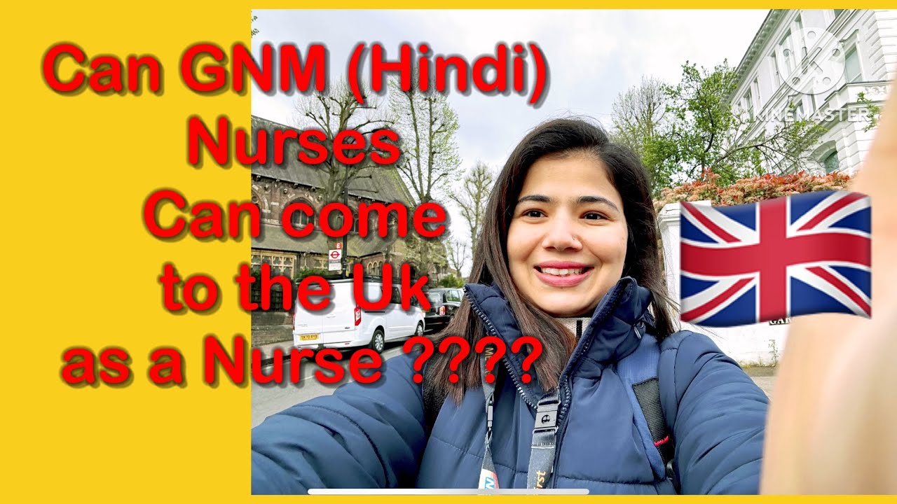 Can GNM hindi nurses Can Come To The Uk As A Nurse Uk Dreams can-gnm-hindi-nurses-can-come-to-the-uk-as-a-nurse-uk-dreams