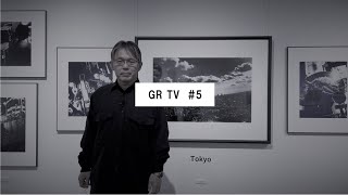 GR TV #5　中藤毅彦／第2回「モノクロオリジナルプリント」