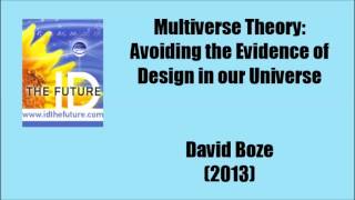 Multiverse Theory: Avoiding the Evidence of Design